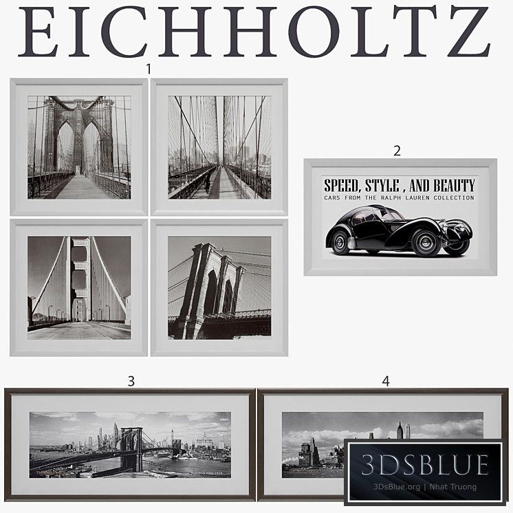 Factory: Eichholtz Series: Prints Style: Contemporary Country: The Netherlands Website: www.eichholtz.com 1 - American Bridges - Set of 4 February - Speed, Style and Beauty 3 - The Brooklyn Bridge 4 - Manhattan Skyline